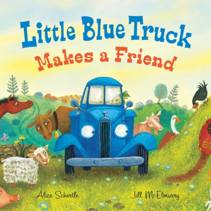 Little Blue Truck Makes a Friend: A Friendship Book for Kids