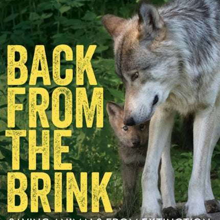 Back from the Brink: Saving Animals from Extinction