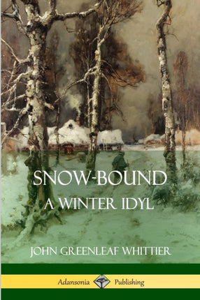 SnowBound A Winter Idyl