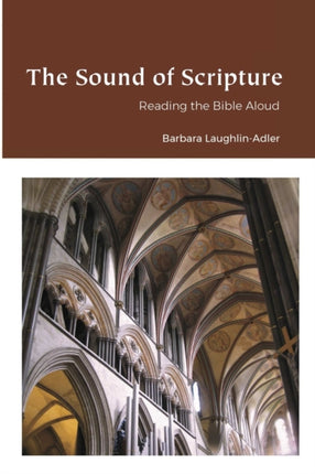 The Sound of Scripture Reading the Bible Aloud