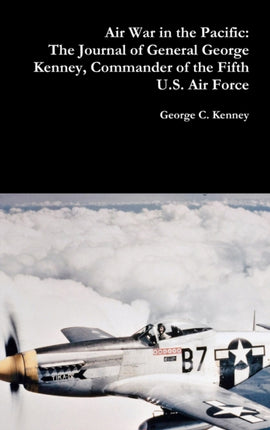 Air War in the Pacific The Journal of General