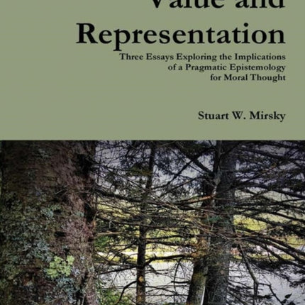 Value and Representation Three Essays Exploring