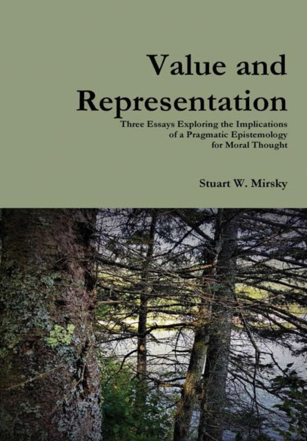 Value and Representation Three Essays Exploring