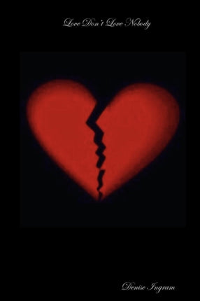 Love Dont Love Nobody