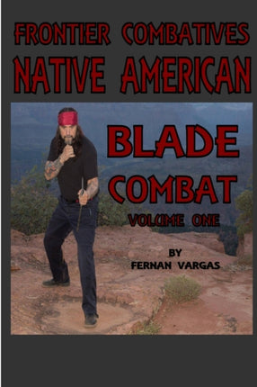 Frontier Combatives Volume One Native American