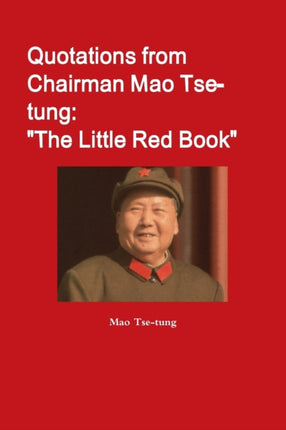 Quotations from Chairman Mao Tsetung The Little Red Book