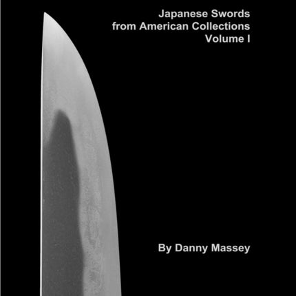 Japanese Swords from American Collections Volume I