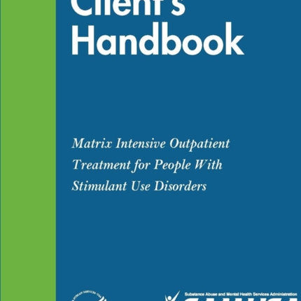 Clients Handbook Matrix Intensive Outpatient Treatment for People With Stimulant Use Disorders