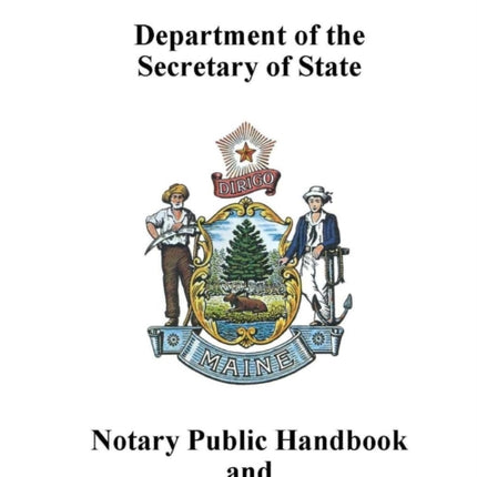 Maine Notary Public Handbook and Resource Guide