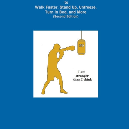 Ultimate Parkinsons Tips to Walk Faster Stand Up Unfreeze Turn in Bed and More