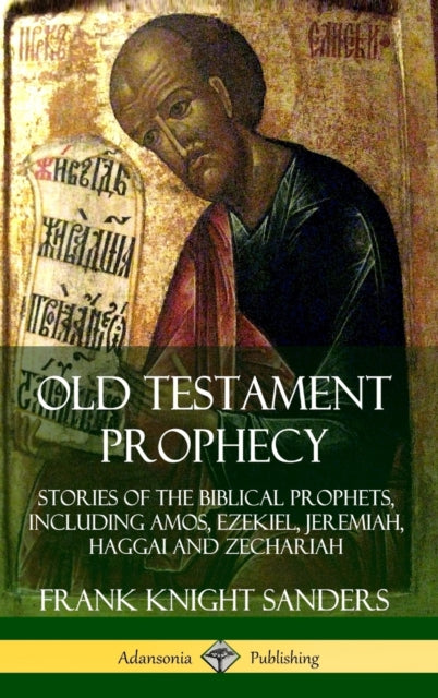 Old Testament Prophecy Stories of the Biblical