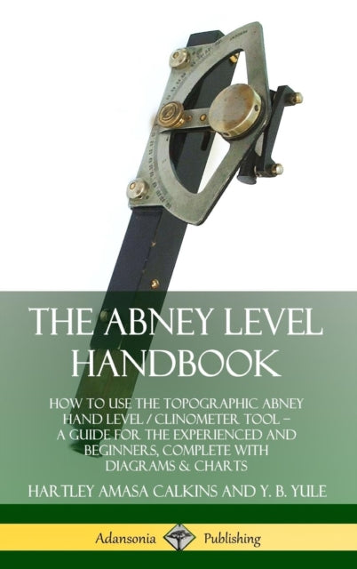 The Abney Level Handbook How to Use the