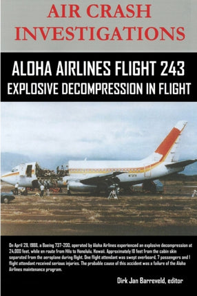 AIR CRASH INVESTIGATIONSALOHA AIRLINES FLIGHT 243Explosive Decompression in Flight