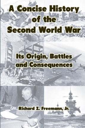 A Concise History of the Second World War Its