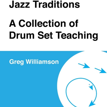 Jazz Traditions A Collection of Drum Set Teaching