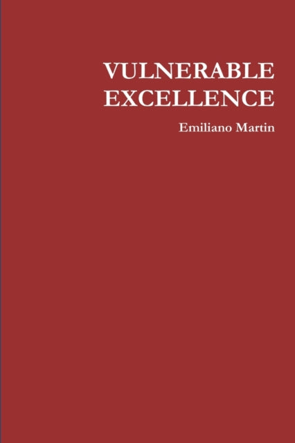 VULNERABLE EXCELLENCE