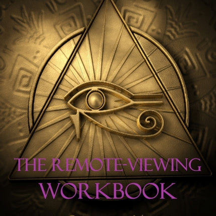 The RemoteViewing Workbook