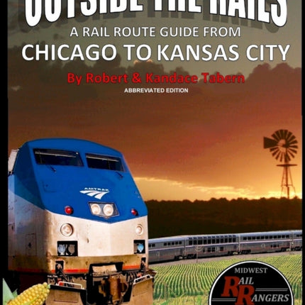 Outside the Rails A Rail Route Guide from Chicago