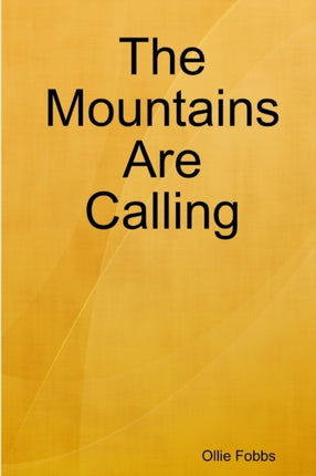 The Mountains Are Calling