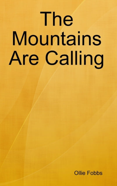 The Mountains Are Calling