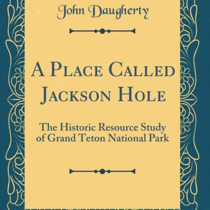 A Place Called Jackson Hole