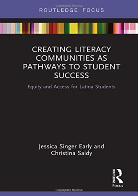 Creating Literacy Communities as Pathways to Student Success Equity and Access for Latina Students in STEM