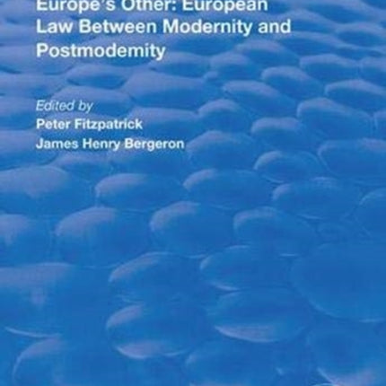 Europes Other European Law Between Modernity and Post Modernity Routledge Revivals
