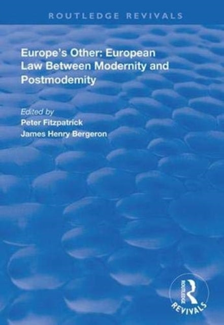 Europes Other European Law Between Modernity and Post Modernity Routledge Revivals
