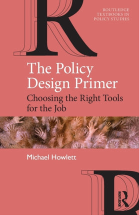The Policy Design Primer Choosing the Right Tools