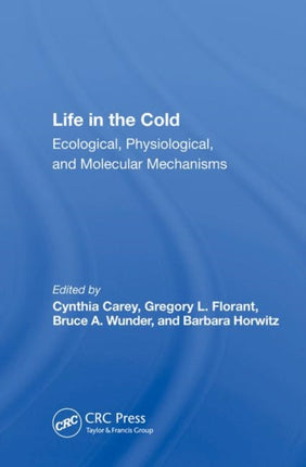 Life In The Cold Ecological Physiological And Molecular Mechanisms