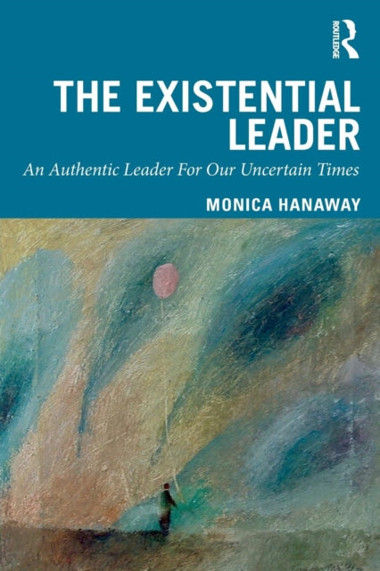The Existential Leader An Authentic Leader For
