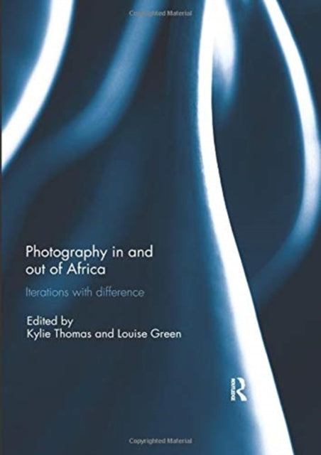 Photography in and out of Africa: Iterations with Difference