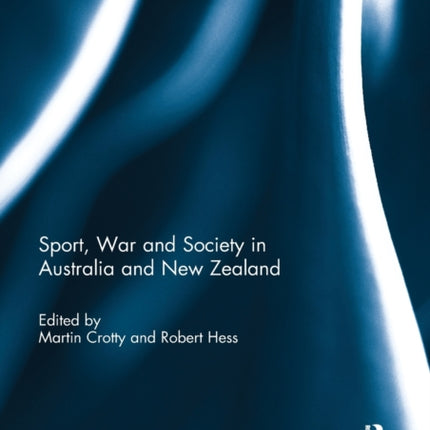 Sport War and Society in Australia and New Zealand