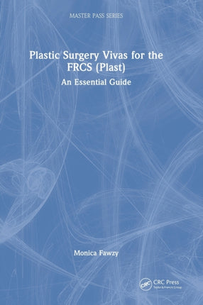 Plastic Surgery Vivas for the FRCS Plast