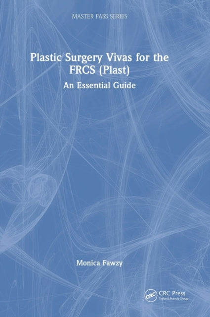 Plastic Surgery Vivas for the FRCS Plast