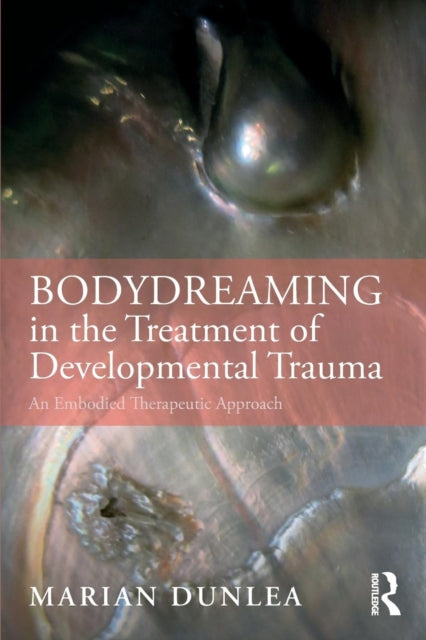 BodyDreaming in the Treatment of Developmental