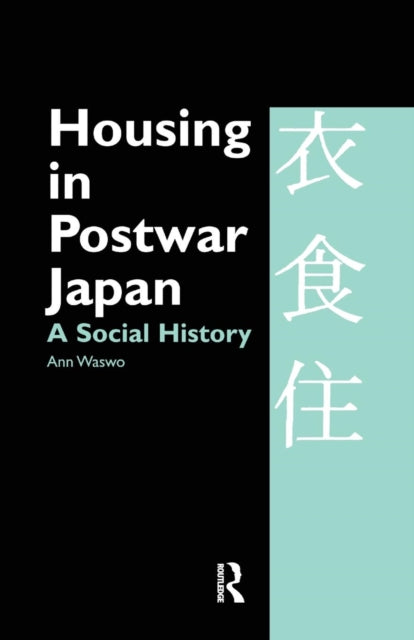 Housing in Postwar Japan  A Social History