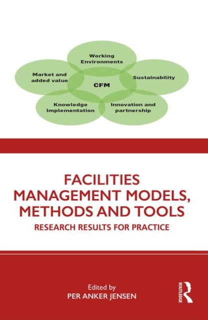 Facilities Management Models Methods and Tools