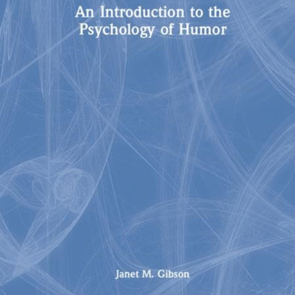 An Introduction to the Psychology of Humor
