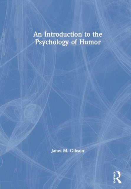 An Introduction to the Psychology of Humor