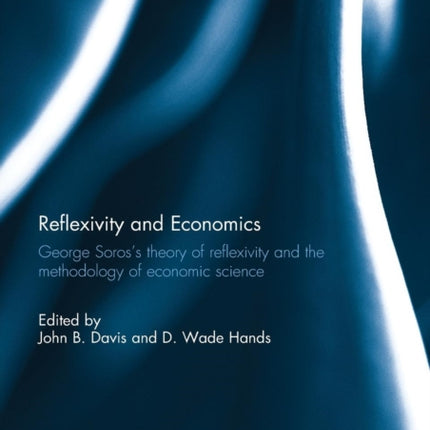 Reflexivity and Economics George Soross theory of