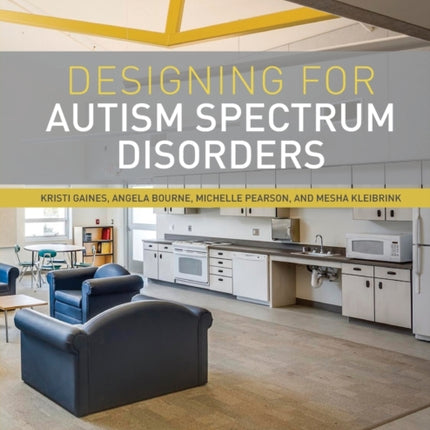 Designing for Autism Spectrum Disorders
