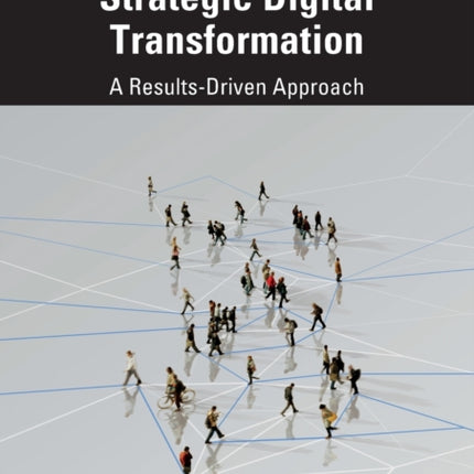 Strategic Digital Transformation A ResultsDriven