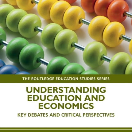 Understanding Education and Economics Key Debates
