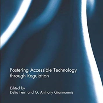 Fostering Accessible Technology through Regulation