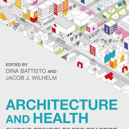 Architecture and Health: Guiding Principles for Practice