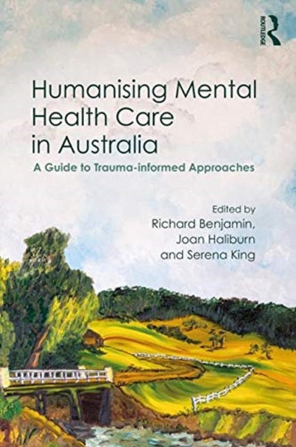 Humanising Mental Health Care in Australia A