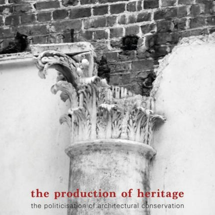 The Production of Heritage