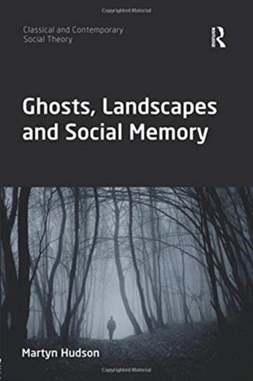 Ghosts Landscapes and Social Memory