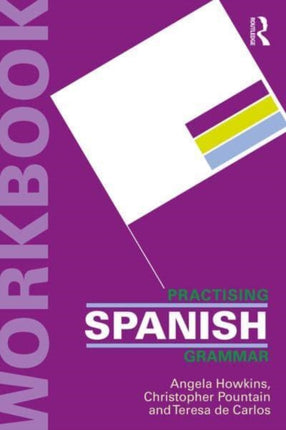 New Reference Grammar of Modern Spanish  Practising Spanish Grammar Workbook Bundle